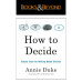 How To Decide by ''Annie Duke''